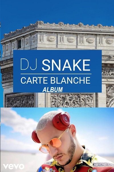 DJ Snake - Album DJ Snake Carte Blanche 2019 sur Tiktoka.eu et Spotify.com music gratuit