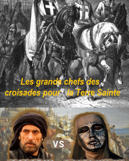 Les grands chefs des croisades pour la Terre Sainte